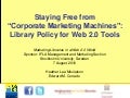 Staying Free from “Corporate Marketing Machines”: Library Policy for Web 2.0 Tools