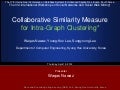 Collaborative Similarity Measure for Intra-Graph Clustering