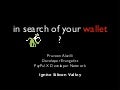 In Search of your Wallet ?