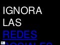 Ignora las redes sociales - a tu Propio Riesgo
