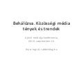 Behálózva. Közösségi média tények és trendek