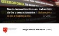 Desintermediación en industria de la comunicación / Sobrevivir al postdigitalismo.