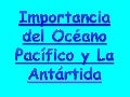 II   IMPORTANCIA DEL OCEANO PACIFICO Y LA ANTARTIDA