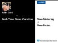 Real-Time News Curation: NewsMastering and NewsRadars