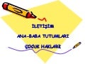 İleti̇şi̇m ana baba tutumlari çocuk haklari