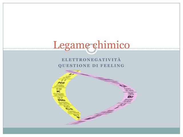 Il legame chimicoeletronegatività
