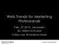Web trends monthly lecture by Miriam Schwab, February 27, 2012