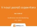 V nouzi poznáš copywritera - Internet Marketing 2013