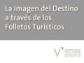 La Imagen del Destino a través de los Folletos Turísticos
