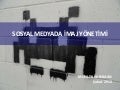 Sosyal Medyada İmaj Yönetimi - İTÜ EMÖS 2012