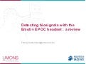Detecting biosignals with the Emotiv EPOC headset : a review