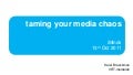 Taming your media chaos