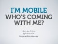 Im Mobile Who&rsquo;s Coming With Me