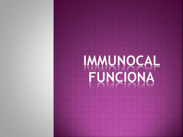 Immunocal funciona.
