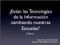 ¿Están las tecnologías de la información cambiando nuestras escuelas (IIC Parte)?