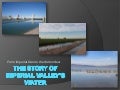 From Imperial Dam to the Salton Sea: The story of Imperial Valley&rsquo;s water