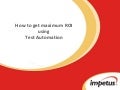 Impetus Technologies: How To Get Maximum Roi Using Test Automation