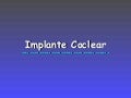 Implante coclear