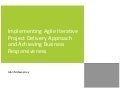 Implementing agile iterative project delivery approach and achieving business responsiveness