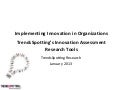 Implementing Innovation in Organizations: TrendsSpotting's Innovation Assessment Research Tools