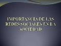 Importancia de las redes sociales en la sociedad
