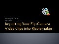 Importing your flip camera video clips into moviemaker