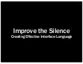 Improve the Silence: Creating Effective Interface Language