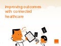 improving outcomes with connected healthcare