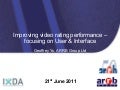 Improving video rating performance – focusing on user & interface