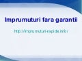 Imprumuturi fara garantii