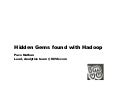 Hidden Gems found with Hadoop