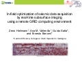In field optimization of seismic data acquisition by real-time subsurface imaging using a remote grid computing environment