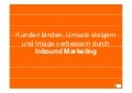Kunden binden, Umsatz steigern und Image verbessern durch Inbound Marketing