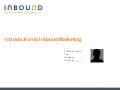 Intro to Inbound Marketing (To be used by Inbound Marketing Certified Professionals)