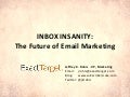 Inbox Insanity: The Future of Email Marketing
