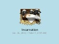 Incarnation
