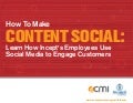 How To Make Content Social: Learn How Incept,s Employees Use Social Media to Engage Customers