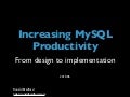 Increasing MySQL Productivity