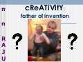 Inculcating creativity