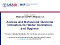 Access and Behavioral Outcome Indicators for Water, Sanitation, and Hygiene