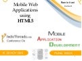 Mobile Web Applications using HTML5  [IndicThreads Mobile Application Development Conference]