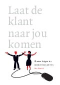 Impressie Laat de klant naar jou komen