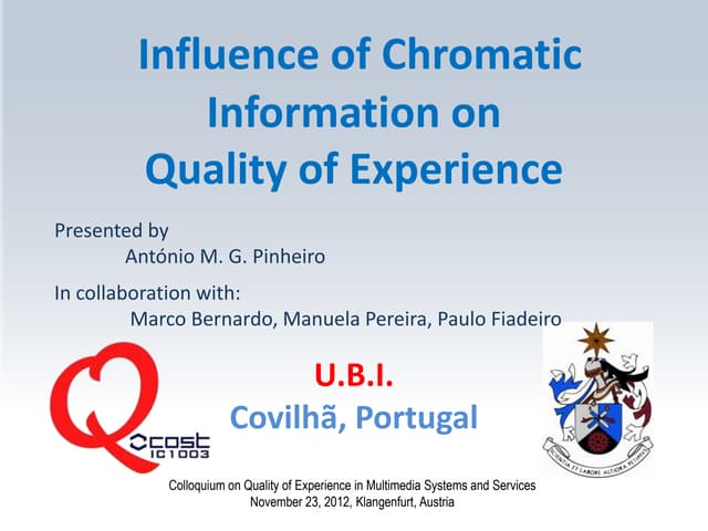 Influence of Chromatic Information on  Quality of Experience 