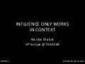 Influence is Contextual, Nicolas Chabot, VP Europe, Traackr