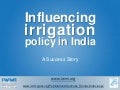 Influencing irrigation policy in India