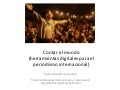 Contar el mundo: herramientas digitales para el periodismo internacional