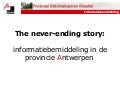 The never-ending story: informatiebemiddeling in de provincie Antwerpen