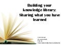 Informal Learning 3: Building your knowledge library