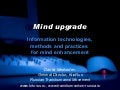 Information Technologies, Methods and Practices for Mind Enhancement