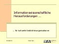 Informationswissenschaftliche Herausforderungen für kulturelle Gedächtnisorganisationen